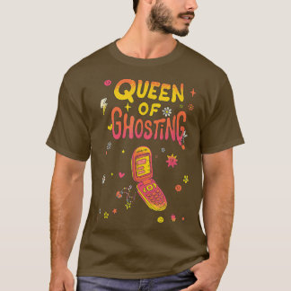 T-shirt Queen of Ghosting Sarcastic & Fun Style Design des
