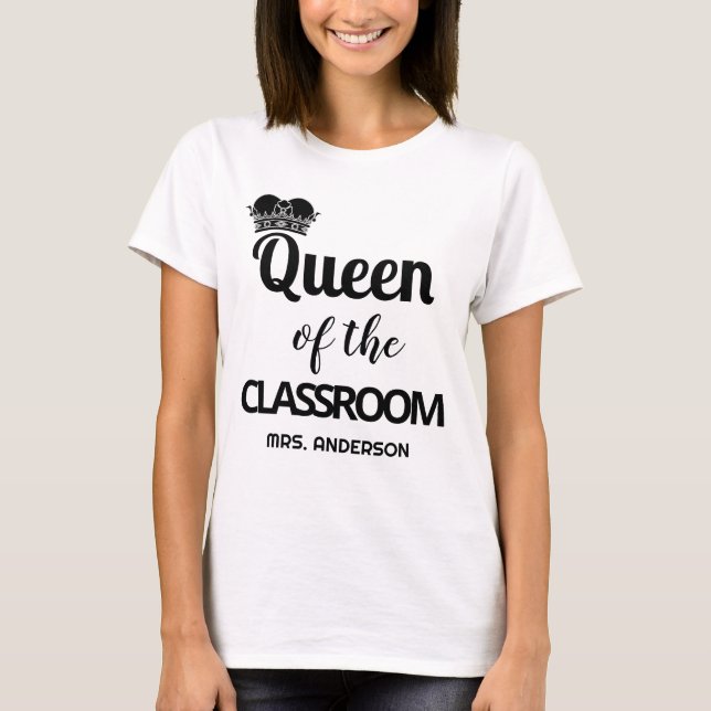 T-shirt Queen Of The Classroom Professeur Personnalisé (Devant)
