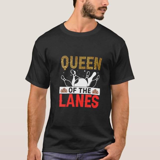 T-shirt Queen Of The Lanes Drôle Bowler (Devant)