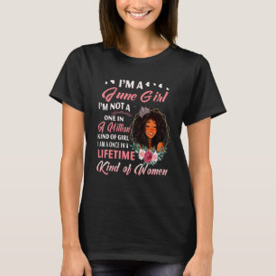 T-shirt Queens 're Born In June I'm A June Girl Birthday
