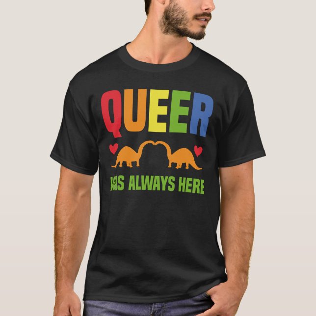 T-shirt Queer Était toujours là (Devant)