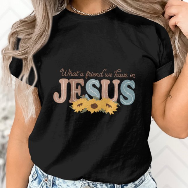 T-shirt Quel ami nous avons en Jésus-Tournesol Graphique (Créateur téléchargé)