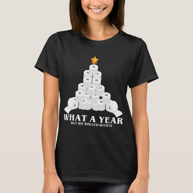 T-shirt Quel An Mais Nous Avons Roulé Avec Le Papier Toile (Devant)