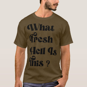 T-shirt Quel Enfer frais est-ce