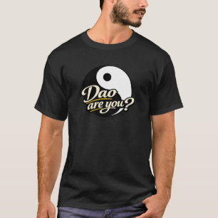 T-shirt Quel est le Dao ?