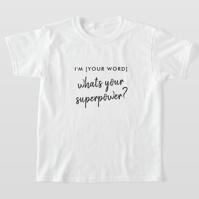 T-shirt Quel est votre super-pouvoir ? | Modèle de rôle de (Poser)