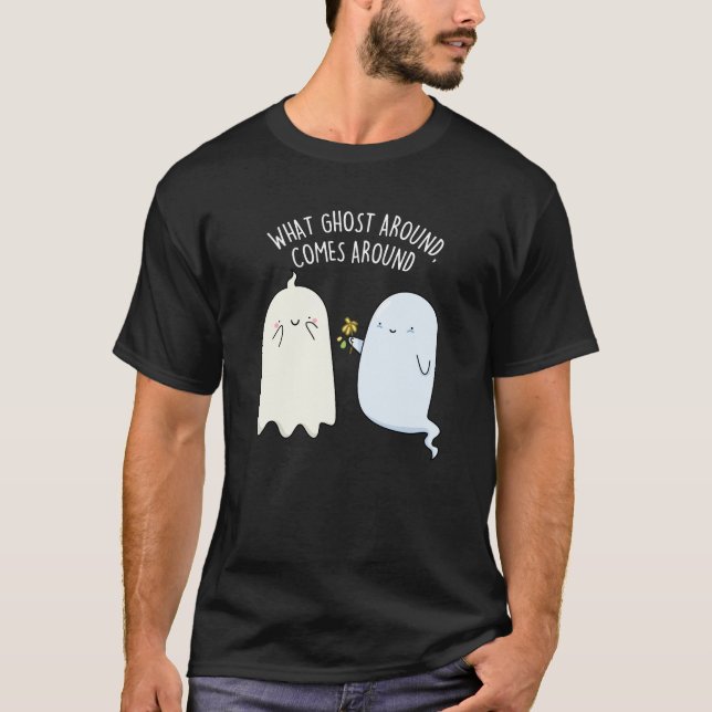T-shirt Quel fantôme autour revient autour du jeu de mots  (Devant)
