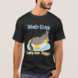 T-shirt Quel Que Soit Ce Qui Flotte Votre Âne