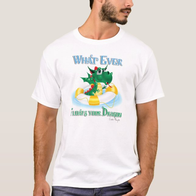 T-shirt Quel Que Soit L'Amusant Qui Flotte Votre Dragon (Devant)