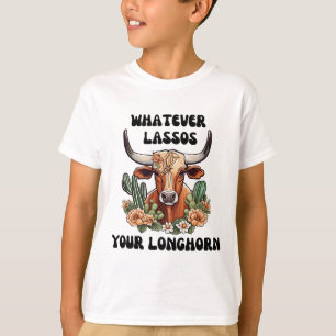 T-shirt Quel que soit Los Your Longhorn Cow Rodeo Horsebac