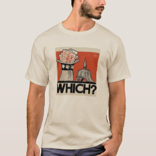 T-shirt Quel ? Tyrannie ou liberté WW1