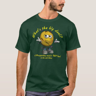 T-shirt Quelle est l'affaire ? Or prospectant les chemises