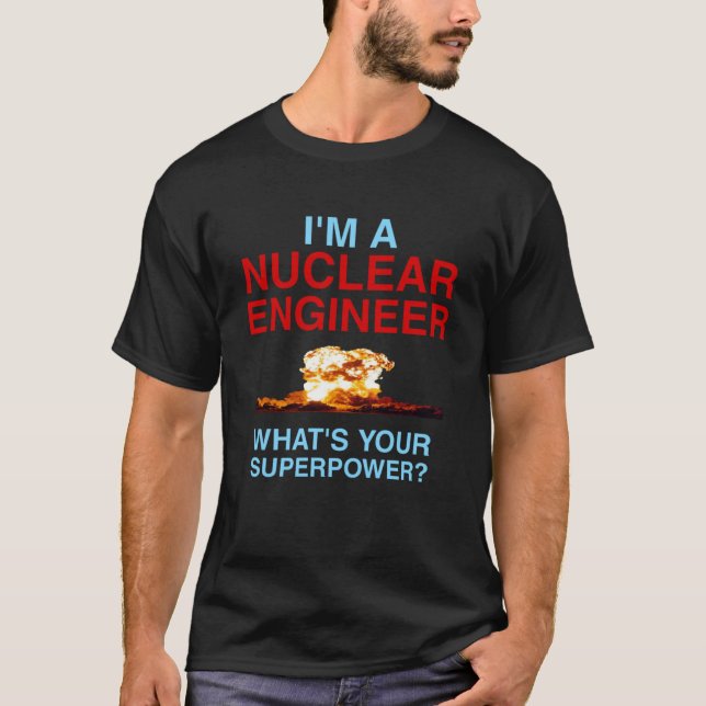 T-shirt Quelle est votre superpuissance ? Je suis ingénieu (Devant)