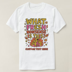T-shirt Quelle nouvelle absurdité est-ce que ce dinosaure