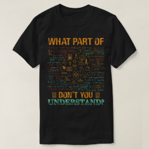 T-shirt Quelle partie de ne comprenez-vous pas Drôle de