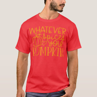 T-shirt Quelles que soient les épices votre Citrouille amu