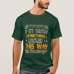 T-shirt Quelque chose de mauvais de cette façon