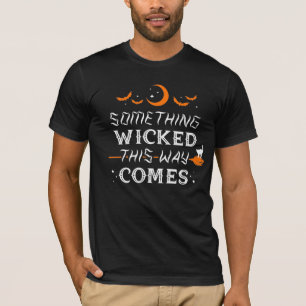T-shirt Quelque Chose De Méchant De Cette Façon Est Venu T