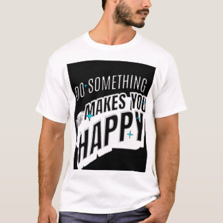T-shirt Quelque Chose Rend Heureux