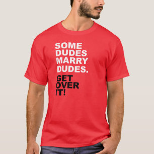 T-shirt Quelques types épousent des types. Obtenez