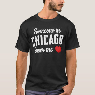 T-shirt Quelqu'Un À Chicago M'Aime