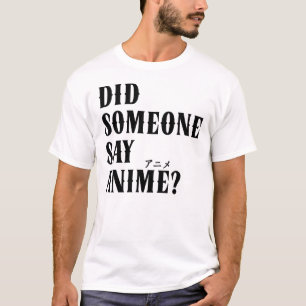 T-shirt Quelqu'Un A Dit Anime Funny Katakana