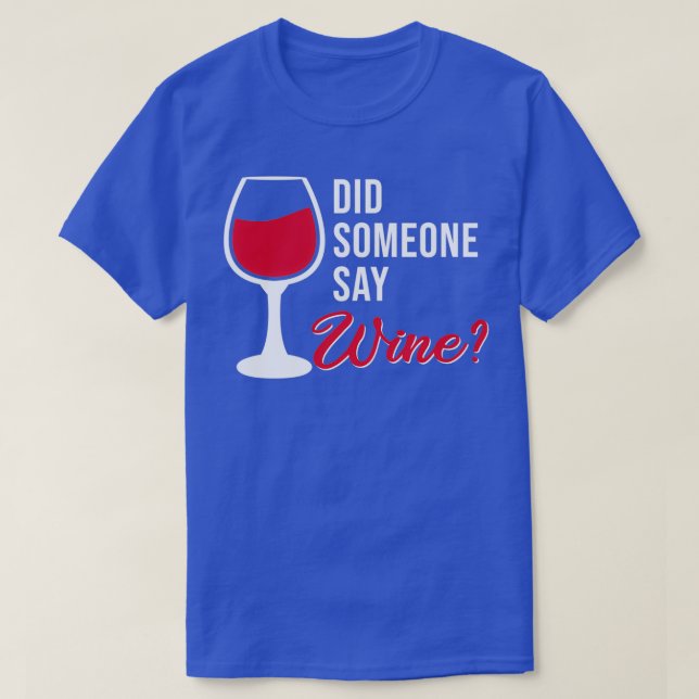T-shirt Quelqu'un a dit du vin (Design devant)