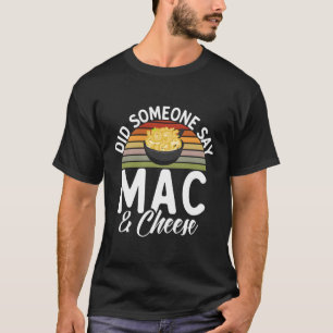 T-shirt Quelqu'Un A Dit Mac Et Cheese
