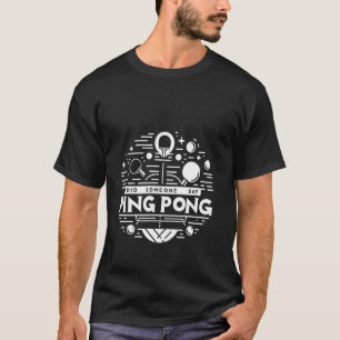 T-shirt Quelqu'un a dit ping pong tennis de table sports -