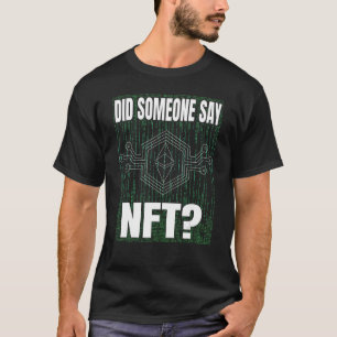 T-shirt Quelqu'un a dit que NFT jetait de l'argent virtuel