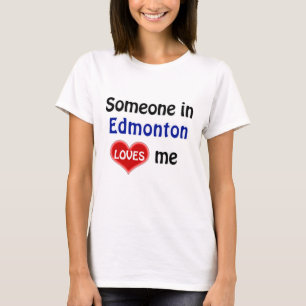 T-shirt Quelqu'un à Edmonton m'aime T Shirt