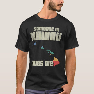 T-shirt Quelqu'Un À Hawaii M'Aime Retro Land Map Etat
