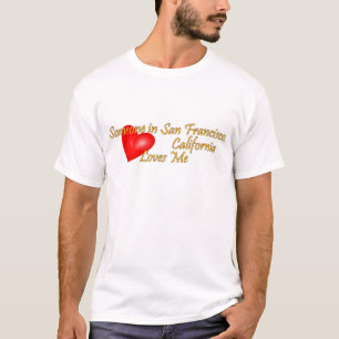 T-shirt Quelqu'un à San Francisco m'aime