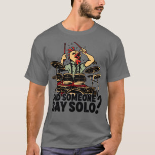 T-shirt Quelqu'Un A-T-Il Dit Batteur À Tambour Solo