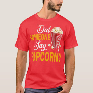 T-shirt Quelqu'Un A-T-Il Dit Popcorn 1