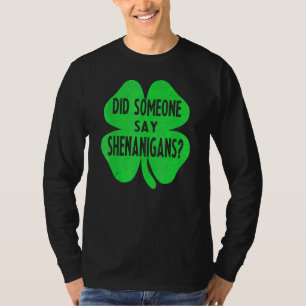 T-shirt Quelqu'Un A-T-Il Dit Shenanigans Drôle Jour de la