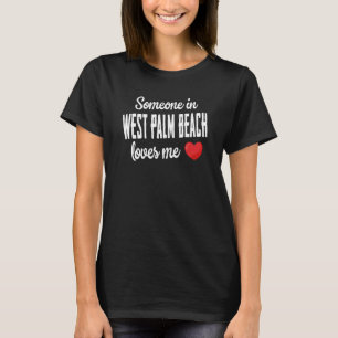 T-shirt Quelqu'Un À West Palm Beach M'Aime