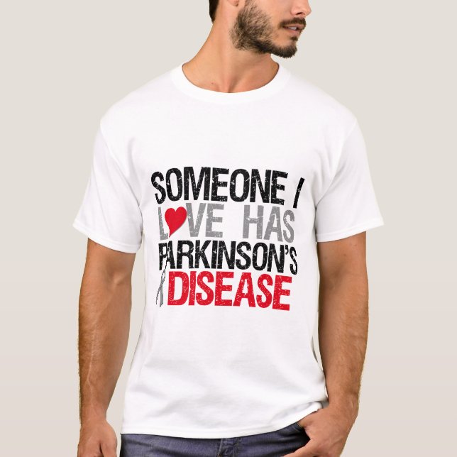 T-shirt Quelqu'un amour d'I a le :maladie de Parkinson (Devant)