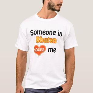 T-shirt Quelqu'un au Bhoutan m'aime