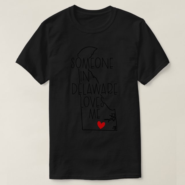 T-shirt Quelqu'Un Au Delaware M'Aime (Design devant)