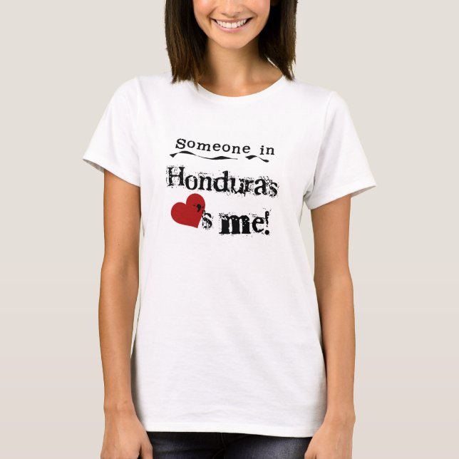 T-shirt Quelqu'un au Honduras m'aime (Devant)