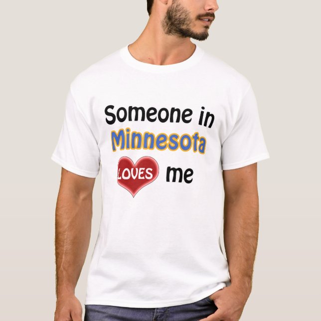 T-shirt Quelqu'un au Minnesota m'aime (Devant)