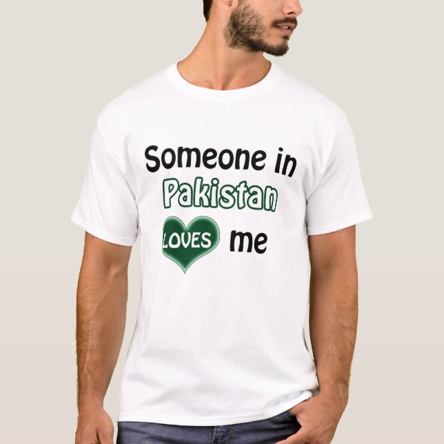T-shirt Quelqu'un au Pakistan m'aime (Devant)