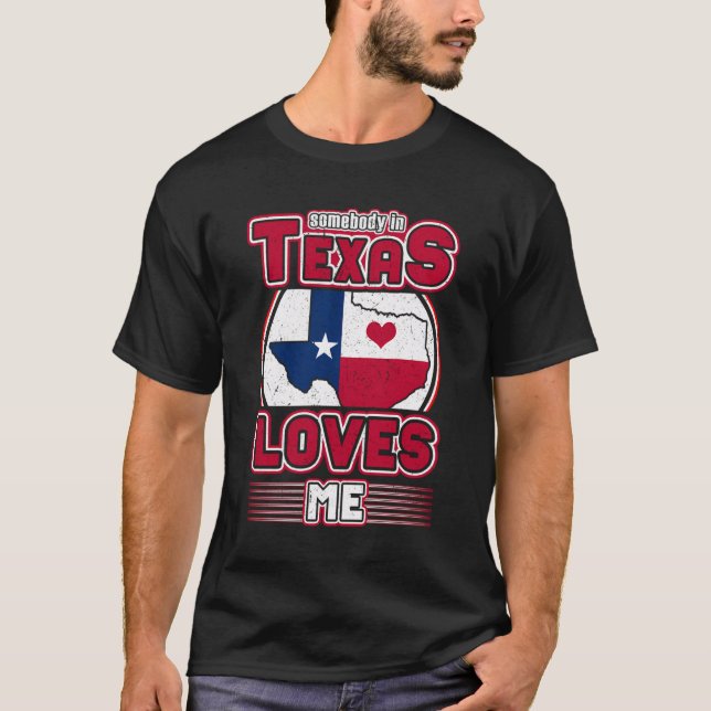 T-shirt Quelqu'Un Au Texas M'Aime (Devant)