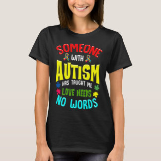 T-shirt Quelqu'Un Avec L'Autisme M'A Appris Que L'Amour N'