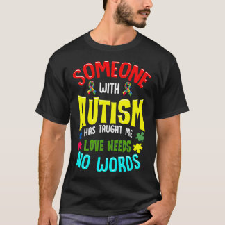T-shirt Quelqu'Un Avec L'Autisme M'A Appris Que L'Amour N'