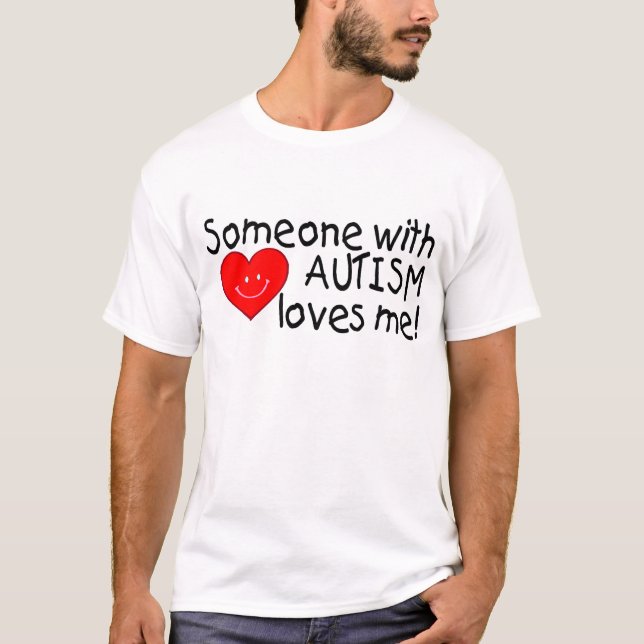 T-shirt Quelqu'un avec l'autisme m'aime (le coeur) (Devant)