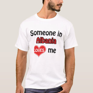 T-shirt Quelqu'un en Albanie m'aime