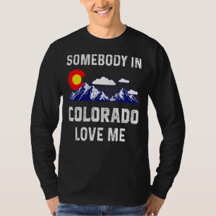 T-shirt Quelqu'un en amour moi Colorado Denver Drapeau Co