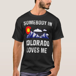 T-shirt Quelqu'un en amour moi Colorado Denver Drapeau Co